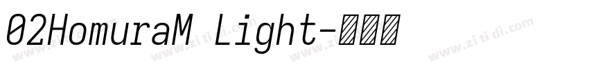 02HomuraM Light字体转换